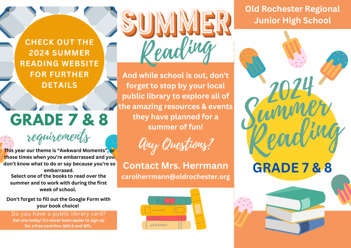 Colorful flyer for Old Rochester Regional Junior Highs 2024 Summer Reading for grades 7 & 8, with book illustrations, requirements, contact info, and encouragement to explore the local library’s reading programs.