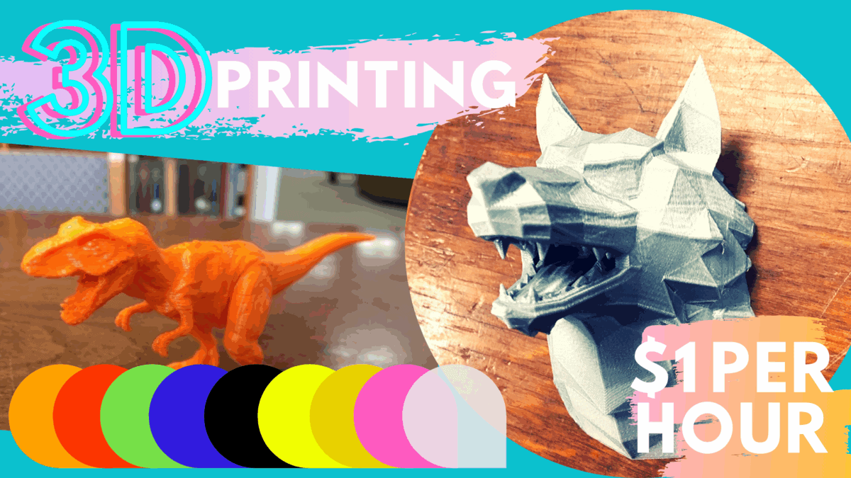 An orange 3D-printed dinosaur and a gray geometric wolf head model are shown. Bold text reads “3D Printing” and “$1 per hour.” Colorful filament swatches are displayed at the bottom.