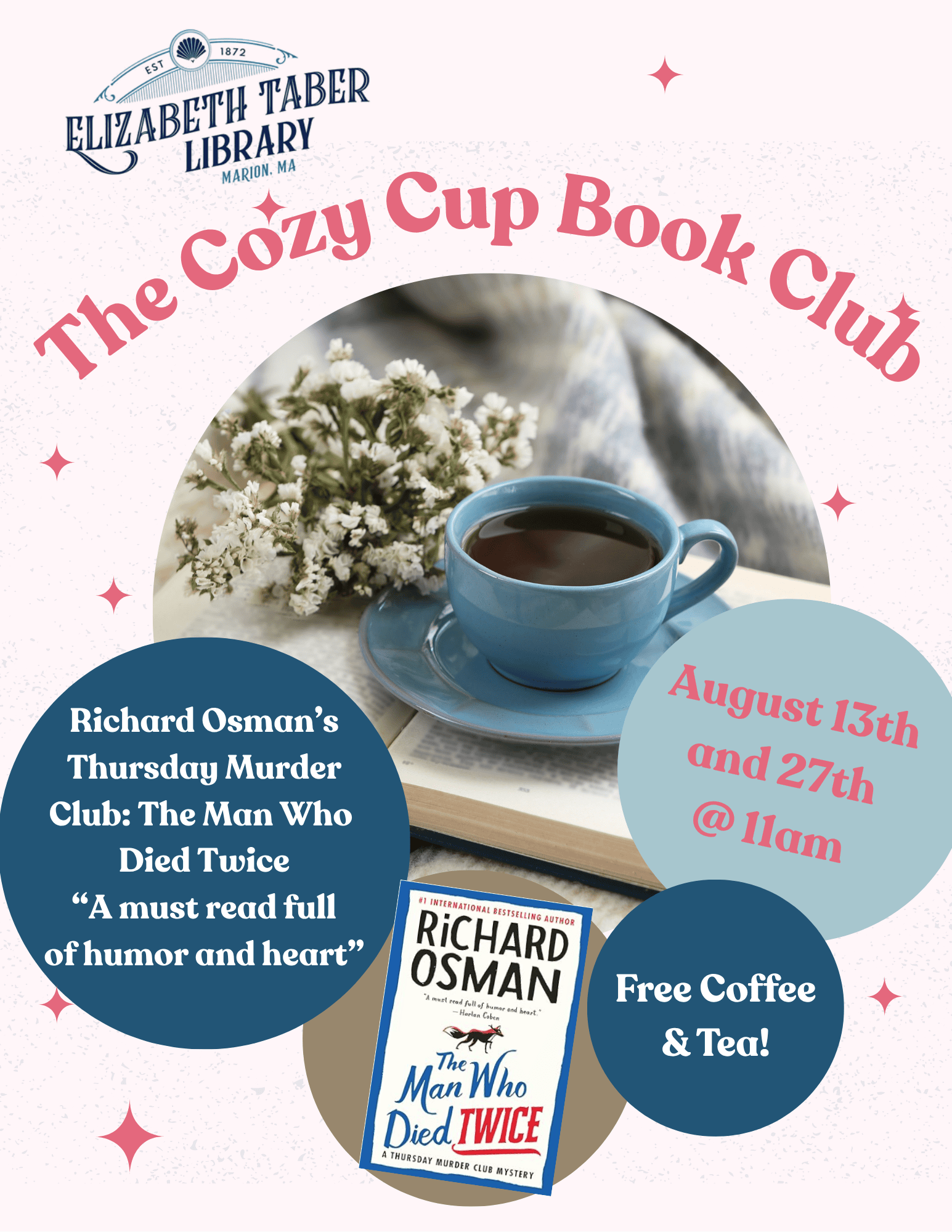 A promotional flyer for The Cozy Cup Book Club at Elizabeth Taber Library features a blue cup of coffee, Richard Osmans book The Man Who Died Twice, and event dates: August 13th and 27th at 11am. Free coffee and tea offered.