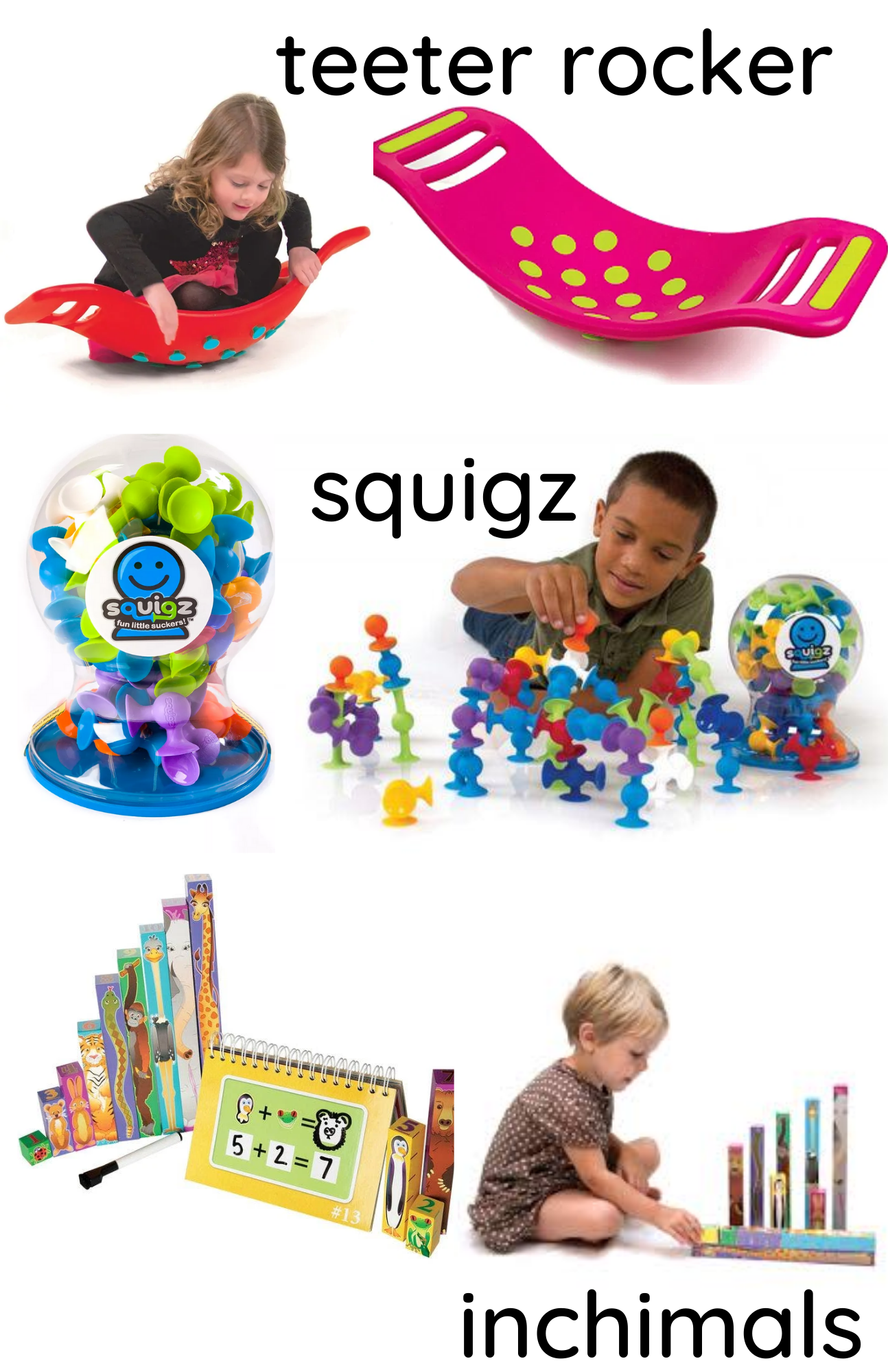 A collage of three toys: a red teeter rocker with a child, colorful suction toys called Squigz with children playing, and Inchimals—animal ruler blocks and a math activity book with a child. Text labels each toy.