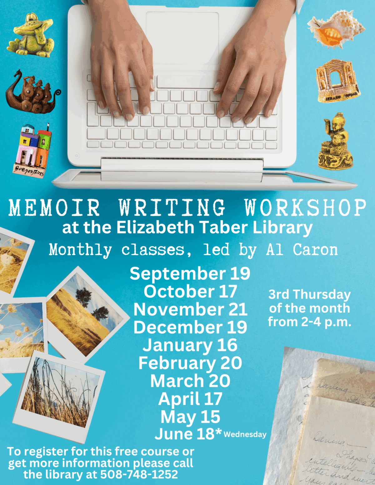 A flyer for a Memoir Writing Workshop at Elizabeth Taber Library shows hands typing on a laptop, decorative miniatures, postcards, and workshop dates. Classes are monthly, led by Al Caron, every third Thursday from 2–4 pm.