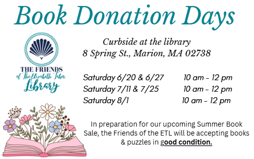 Image depicting the Friends of the Library logo, and a book with flowers. Donation Days include 6/20, 6/27, 7/11, 7/25, and 8/1. The friends are accepting books and puzzles in good condition only. 